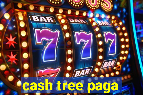 cash tree paga